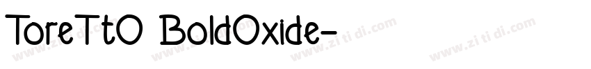 ToreTtO BoldOxide字体转换